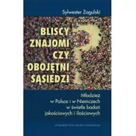 Filozofia i socjologia - Bliscy znajomi czy obojętni sąsiedzi$948 Sylwester Zagulski - miniaturka - grafika 1
