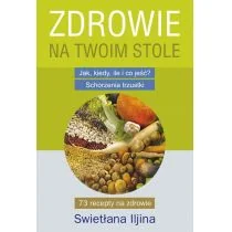 Iljina Swietłana Zdrowie na Twoim stole - Zdrowie - poradniki - miniaturka - grafika 1
