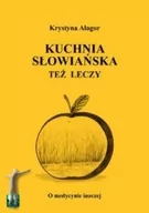 Zdrowie - poradniki - Kuchnia słowiańska też leczy - miniaturka - grafika 1