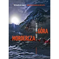 Felietony i reportaże - Świat Książki Mordercza góra. Relacja najtragiczniejszej katastrofy wspinaczkowej na K2 Pemba Gyalje-Sherpa, Pat Falvey - miniaturka - grafika 1