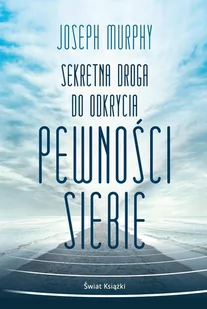 Sekretna droga do odkrycia pewności siebie - E-booki - poradniki - miniaturka - grafika 1