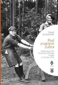 Historia Polski - Pod znakiem żubra. Jubileuszowy Zlot Harcerstwa... - Paweł Szczerbiński - książka - miniaturka - grafika 1