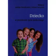 Pedagogika i dydaktyka - Wydział Zamiejscowy Nauk o Społe Dziecko w przestrzeni życia społecznego - odbierz ZA DARMO w jednej z ponad 30 księgarń! - miniaturka - grafika 1