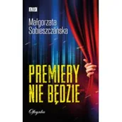 Kryminały - Sobieszczańska Małgorzata Premiery nie będzie - miniaturka - grafika 1