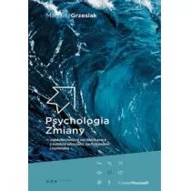 Helion Psychologia zmiany. Najskuteczniejsze narzędzia pracy z ludzkimi emocjami, zachowaniami i myśleniem - Mateusz Grzesiak - Poradniki psychologiczne - miniaturka - grafika 1