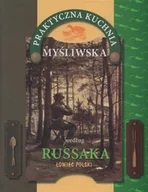Kuchnia polska - Praktyczna kuchnia myśliwska według Russaka - miniaturka - grafika 1