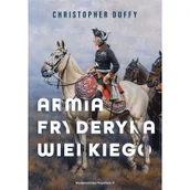 Historia świata - Armia Fryderyka Wielkiego Christopher Duffy - miniaturka - grafika 1