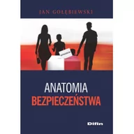 Podręczniki dla szkół wyższych - Difin Jan Gołębiewski Anatomia bezpieczeństwa - miniaturka - grafika 1