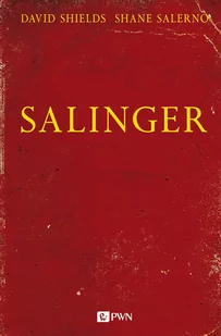 Dom Wydawniczy PWN J. D. Salinger Biografia - David Shields, Shane Salerno - Biografie i autobiografie - miniaturka - grafika 1
