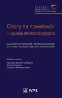 E-booki - nauka - Pacjent w gabinecie stomatologicznym. Chory na nowotwór – opieka stomatologiczna - miniaturka - grafika 1