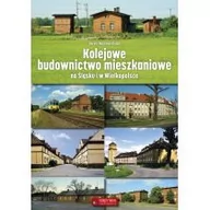 Historia Polski - Księży Młyn Kolejowe budownictwo mieszkaniowe na Śląsku i w Wielkopolsce Dorota Balińska-Ciężki - miniaturka - grafika 1