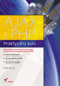 Systemy operacyjne i oprogramowanie - AJAX i PHP. Praktyczny kurs - miniaturka - grafika 1