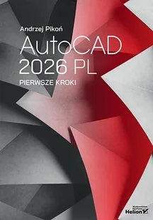 AutoCAD 2026 PL. Pierwsze kroki - CAD/CAM - miniaturka - grafika 1