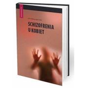 Psychologia - Medical Education Schizofrenia u kobiet red. Agata Szulc, Piotr Gałecki - miniaturka - grafika 1