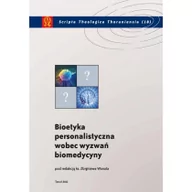 Nauki przyrodnicze - Wydawnictwo Uniwersytetu Mikołaja Kopernika  Bioetyka personalistyczna wobec wyzwań biomedycyny - miniaturka - grafika 1