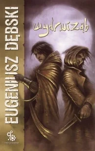 Cykl o Hondelyku i Cadronie. Tom 3. Wydrwiząb - Horror, fantastyka grozy - miniaturka - grafika 1