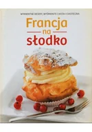 Ciasta, desery, wypieki - Francja na słodko - miniaturka - grafika 1