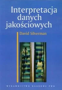 Silverman David Interpretacja danych jako$39ciowych - Filozofia i socjologia - miniaturka - grafika 2