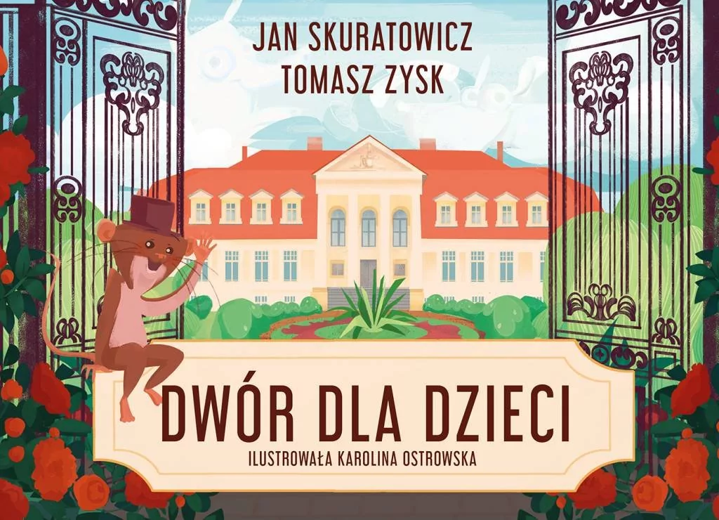 Zysk i S-ka Dwór wiejski dla dzieci. - JAN SKURATOWICZ, Zysk Tomasz