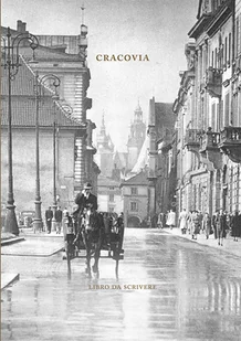 Austeria Cracovia. Libro da scrivere / Kraków. Książka do pisania Elżbieta Jogałła (red.) - Pamiętniki, dzienniki, listy - miniaturka - grafika 1