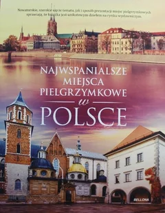Najwspanialsze miejsca pielgrzymkowe w Polsce - Przewodniki - miniaturka - grafika 1