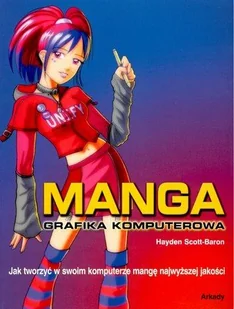 Manga. Grafika komputerowa - Książki o kulturze i sztuce - miniaturka - grafika 1