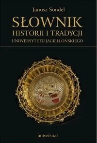 Słownik historii i tradycji Uniwersytetu Jagiellońskiego - Książki regionalne - miniaturka - grafika 1