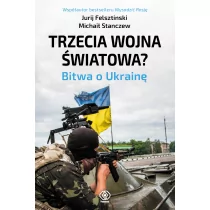 Rebis Trzecia wojna światowa$187 Bitwa o Ukrainę - Felsztinski Jurij, Stanczew Michaił - Historia Polski - miniaturka - grafika 1