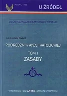 Religia i religioznawstwo - Podręcznik Akcji Katolickiej. Tom I. ZASADY - miniaturka - grafika 1