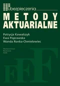 Podręczniki dla szkół wyższych - Wydawnictwo Naukowe PWN Metody aktuarialne. Zastosowania matematyki w ubezpieczeniach - Patrycja Kowalczyk, Poprawska Ewa, Wanda Ronka-Chmielowiec - miniaturka - grafika 1