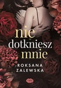 E-booki - romanse - Nie dotkniesz mnie - miniaturka - grafika 1