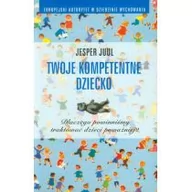 Poradniki dla rodziców - Twoje kompetentne dziecko. Dlaczego powinniśmy traktować dzieci poważniej? - miniaturka - grafika 1