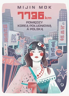 7736 km Pomiędzy Koreą Południową a Polską - Felietony i reportaże - miniaturka - grafika 1