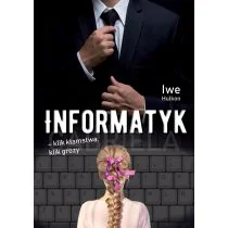 Informatyk. Klik kłamstwa, klik grozy - Literatura obyczajowa - miniaturka - grafika 1