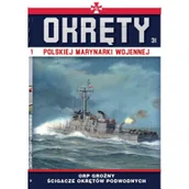 Historia świata - Wydawnictwo Edipresse ORP Groźny. Okręty Polskiej Marynarki Wojennej. Tom 31 praca zbiorowa - miniaturka - grafika 1