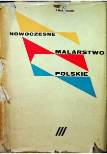 Nowoczesne malarstwo polskie Tom III - Książki o kulturze i sztuce - miniaturka - grafika 1