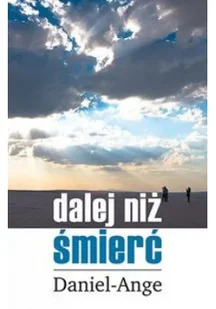 Dalej niż śmierć - Religia i religioznawstwo - miniaturka - grafika 2