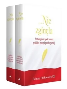 ...Nie zginęła. Antologia współczesnej polskiej poezji patriotycznej - Poezja - miniaturka - grafika 1
