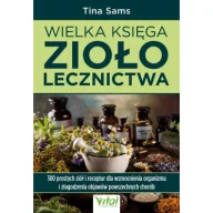 Zdrowie - poradniki - Wielka księga ziołolecznictwa - Tina Sams - miniaturka - grafika 1
