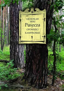 Puszcza. Opowieści kampinoskie - E-booki - przewodniki - miniaturka - grafika 1