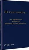 Prawo - Nie tylko hipoteka Zeszyt jubileuszowy dedykowany Profesorowi Jerzemu Pisulińskiemu Michał Kućka - miniaturka - grafika 1
