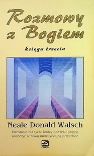 Rozmowy z Bogiem Księga trzecia - Religia i religioznawstwo - miniaturka - grafika 1