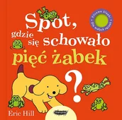 Powieści i opowiadania - Spot gdzie się schowało pięć żabek$52 Hill Eric - miniaturka - grafika 1