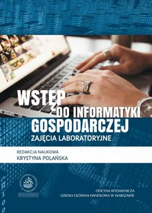 Polańska Krystyna Wstęp do informatyki gospodarczej - Podstawy obsługi komputera - miniaturka - grafika 1