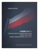 Polityka i politologia - UMCS Absens carens. Studium o polityce zagranicznej Polski w myśli politycznej Prawa i Sprawiedliwości (2001-2011) - Tomasz Wicha - miniaturka - grafika 1