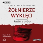 Audiobooki - biografie - Żołnierze wyklęci. Sześciu z tysięcy - miniaturka - grafika 1
