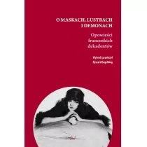 Sic! O maskach, lustrach i demonach.: Opowieści francuskich dekadentów - Pozostałe książki - miniaturka - grafika 1