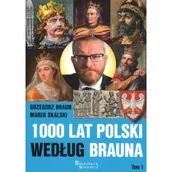 Eseje - 1000 lat Polski według Brauna Tom 1 - Grzegorz Braun, Marek Skalski - miniaturka - grafika 1