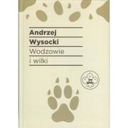 Poradniki hobbystyczne - Wodzowie i wilki - Wysocki Andrzej - miniaturka - grafika 1