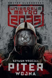 Insignis Media Uniwersum Metro 2035 Piter Wojna Szymun Wroczek 1 - Powieści - miniaturka - grafika 1